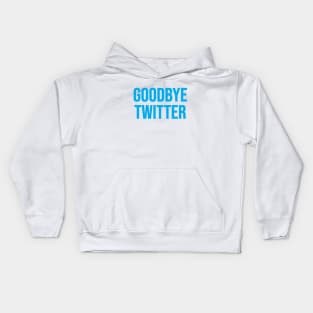 Goodbye Twitter Kids Hoodie